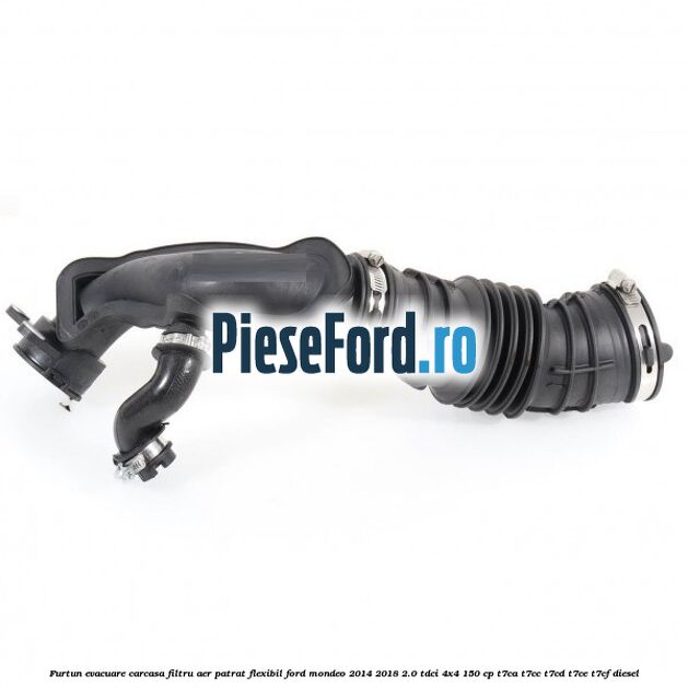 Furtun evacuare carcasa filtru aer patrat flexibil Ford Mondeo 2014-2018 2.0 TDCi 4x4 150 cp T7CA, T7CC, T7CD, T7CE, T7CF diesel