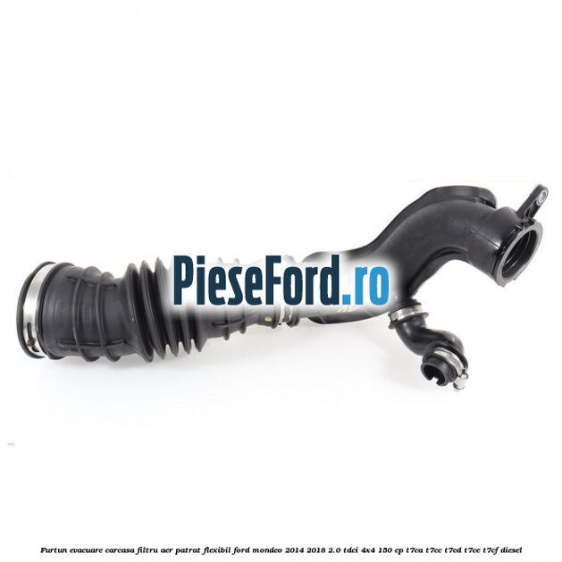 Furtun evacuare carcasa filtru aer patrat flexibil Ford Mondeo 2014-2018 2.0 TDCi 4x4 150 cp T7CA, T7CC, T7CD, T7CE, T7CF diesel