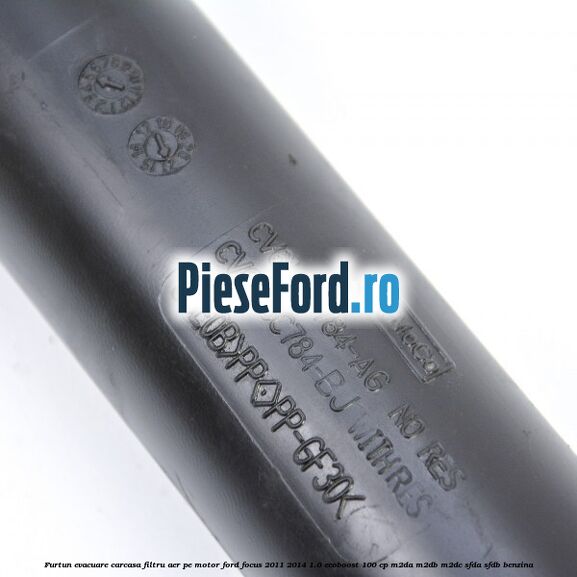 Furtun evacuare carcasa filtru aer, pe motor Ford Focus 2011-2014 1.0 EcoBoost 100 cp M2DA, M2DB, M2DC, SFDA, SFDB benzina