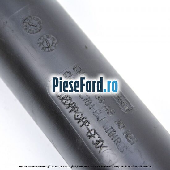 Furtun evacuare carcasa filtru aer, pe motor Ford Focus 2011-2014 1.0 EcoBoost 125 cp M1DA, M1DC, M1DD benzina