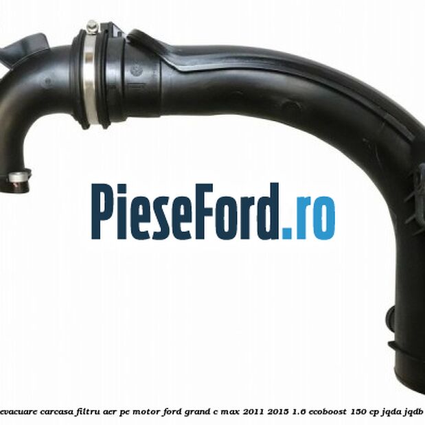 Furtun evacuare carcasa filtru aer, pe motor Ford Grand C-Max 2011-2015 1.6 EcoBoost 150 cp Furtun evacuare carcasa filtru aer, pe motor Ford Grand C-Max 2011-2015 1.6 EcoBoost 150 cp JQDA, JQDB benzina