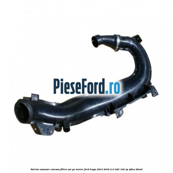 Furtun evacuare carcasa filtru aer, pe motor Ford Kuga 2013-2016 2.0 TDCi 140 cp UFMA diesel