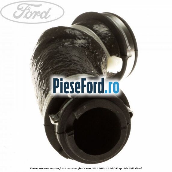 Furtun evacuare carcasa filtru aer scurt Ford C-Max 2011-2015 1.6 TDCi 95 cp T3DA, T3DB diesel