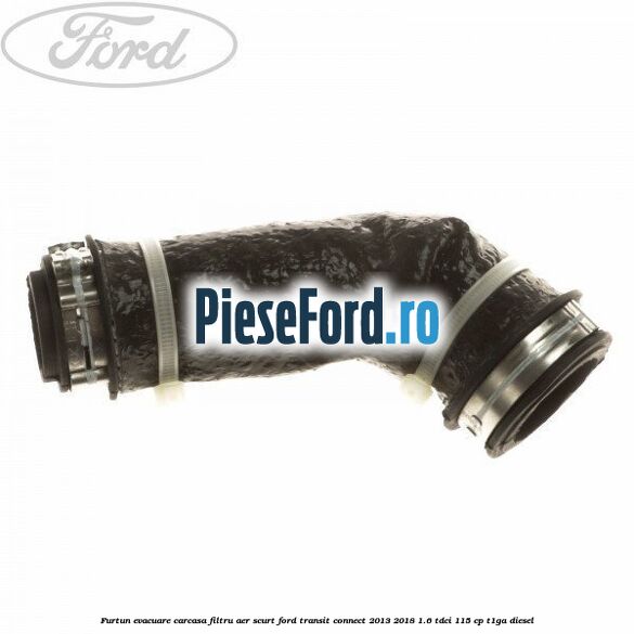 Furtun evacuare carcasa filtru aer scurt Ford Transit Connect 2013-2018 1.6 TDCi 115 cp T1GA diesel