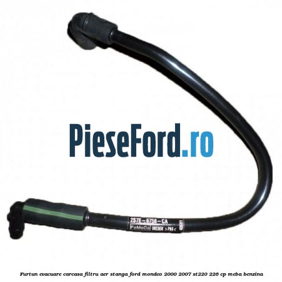 Furtun evacuare carcasa filtru aer stanga Ford Mondeo 2000-2007 ST220 226 cp Furtun evacuare carcasa filtru aer stanga Ford Mondeo 2000-2007 ST220 226 cp MEBA benzina