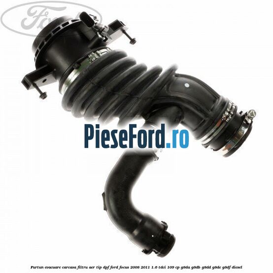 Furtun evacuare carcasa filtru aer, tip DPF Ford Focus 2008-2011 1.6 TDCi 109 cp G8DA, G8DB, G8DD, G8DE, G8DF diesel