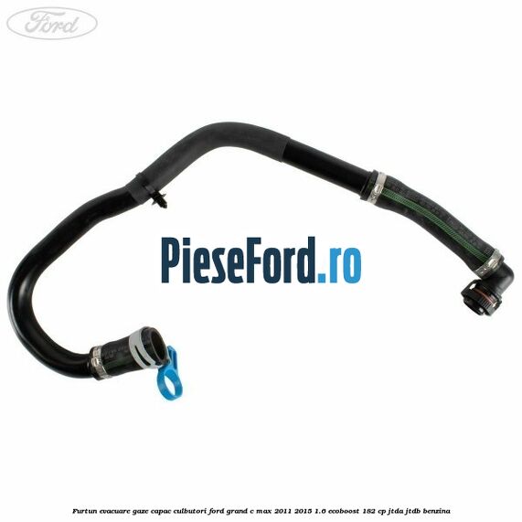 Furtun evacuare gaze capac culbutori Ford Grand C-Max 2011-2015 1.6 EcoBoost 182 cp JTDA, JTDB benzina