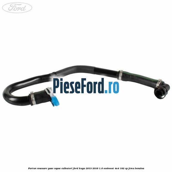 Furtun evacuare gaze capac culbutori Ford Kuga 2013-2016 1.6 EcoBoost 4x4 182 cp JTMA benzina
