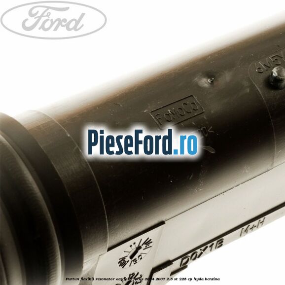 Furtun flexibil rezonator aer Ford Focus 2004-2007 2.5 ST 225 cp HYDA benzina