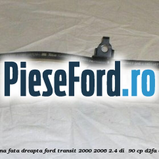 Furtun frana fata dreapta Ford Transit 2000-2006 2.4 DI  90 cp D2FA, D2FB diesel