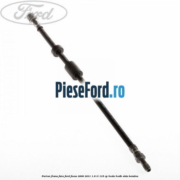 Furtun frana fata Ford Focus 2008-2011 1.6 Ti 115 cp