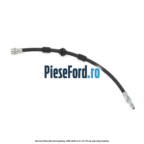 Furtun frana fata Ford Galaxy 1995-2000 2.8 i V6 174 cp AAA, AMY benzina
