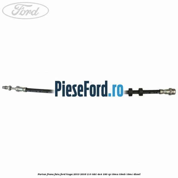 Furtun frana fata Ford Kuga 2013-2016 2.0 TDCi 4x4 180 cp