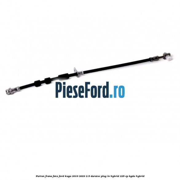 Furtun frana fata Ford Kuga 2019-2023 2.5 Duratec Plug-in-Hybrid 225 cp Furtun frana fata Ford Kuga 2019-2023 2.5 Duratec Plug-in-Hybrid 225 cp BGDA hybrid