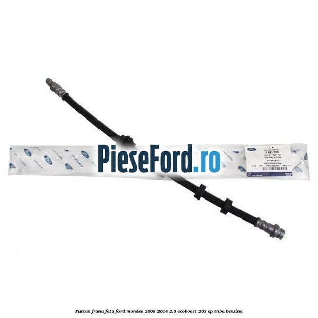 Furtun frana fata Ford Mondeo 2008-2014 2.0 EcoBoost 203 cp TNBA benzina