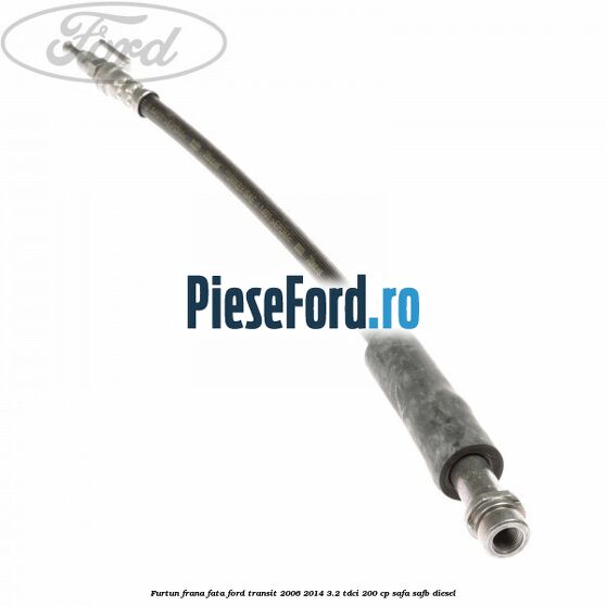 Furtun frana fata Ford Transit 2006-2014 3.2 TDCi 200 cp