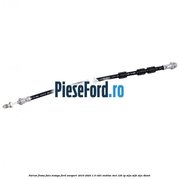 Furtun frana fata stanga Ford EcoSport 2019-2023 1.5 TDCi EcoBlue 4x4 125 cp ZTJA, ZTJB, ZTJC diesel