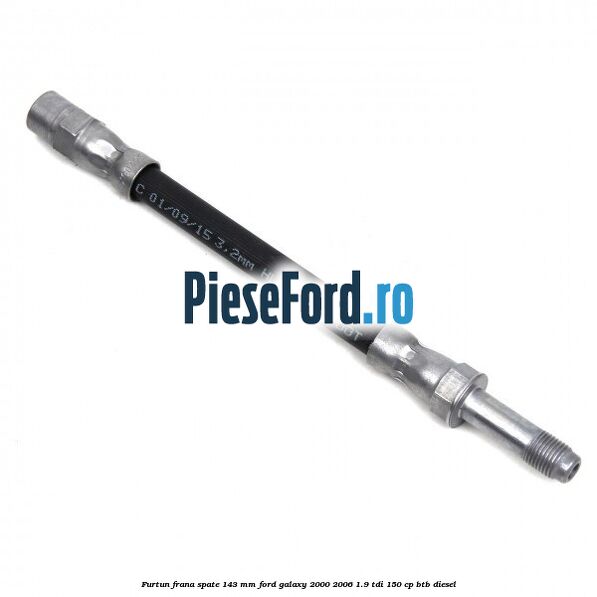 Furtun frana spate 143 mm Ford Galaxy 2000-2006 1.9 TDI 150 cp BTB diesel