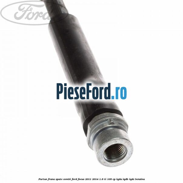 Furtun frana spate combi Ford Focus 2011-2014 1.6 Ti 105 cp IQDA, IQDB, IQDC benzina