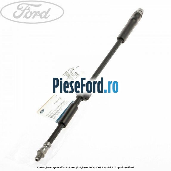 Furtun frana spate disc 415 mm Ford Focus 2004-2007 1.8 TDCi 115 cp KKDA diesel