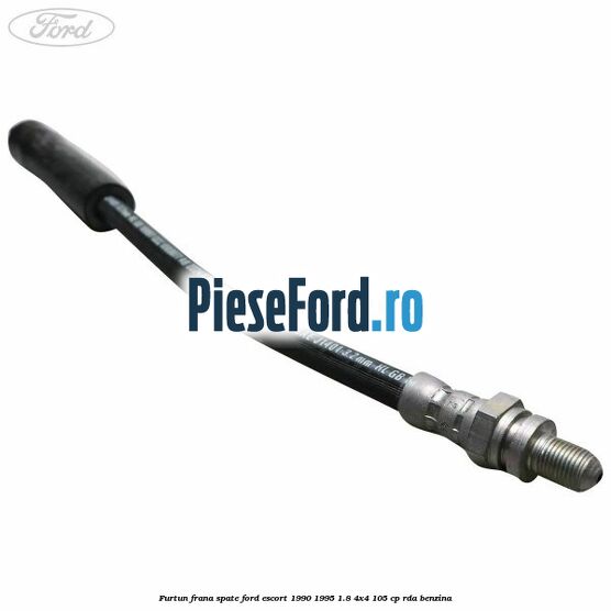 Furtun frana spate Ford Escort 1990-1995 1.8 4x4 105 cp RDA benzina