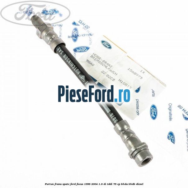 Furtun frana spate Ford Focus 1998-2004 1.8 DI/TDDi 75 cp BHDA, BHDB diesel