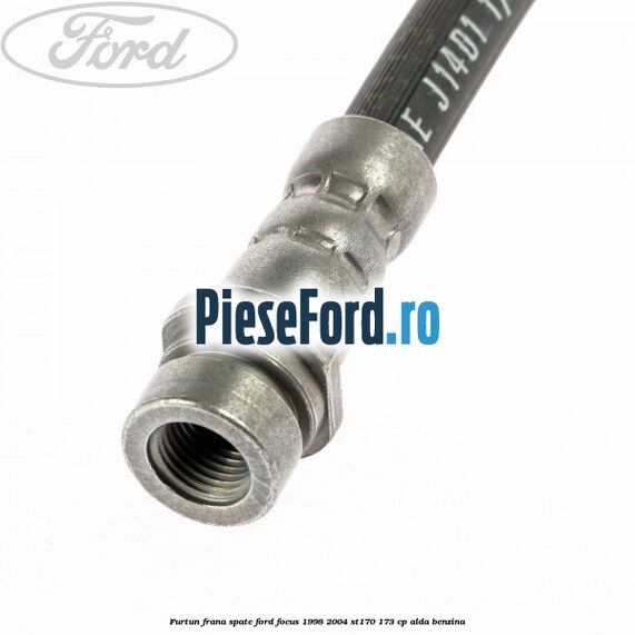 Furtun frana spate Ford Focus 1998-2004 ST170 173 cp ALDA benzina