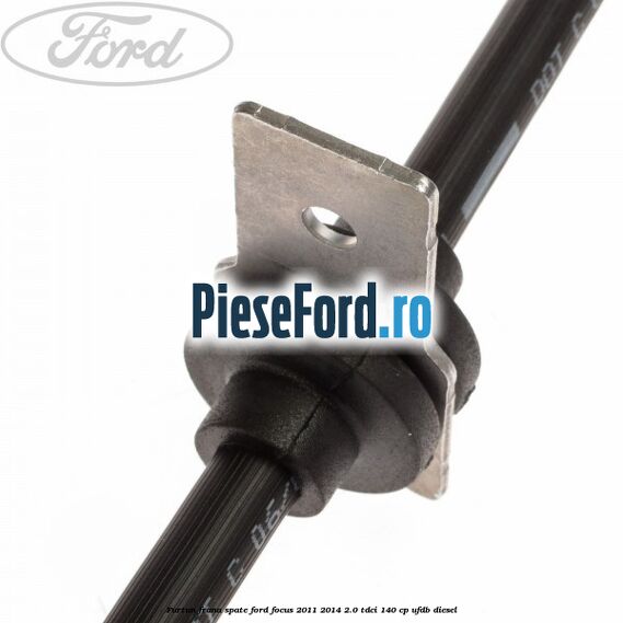 Furtun frana spate Ford Focus 2011-2014 2.0 TDCi 140 cp Furtun frana spate Ford Focus 2011-2014 2.0 TDCi 140 cp UFDB diesel