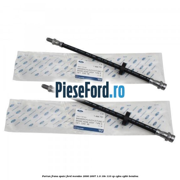 Furtun frana spate Ford Mondeo 2000-2007 1.8 16V 110 cp Furtun frana spate Ford Mondeo 2000-2007 1.8 16V 110 cp CGBA, CGBB benzina