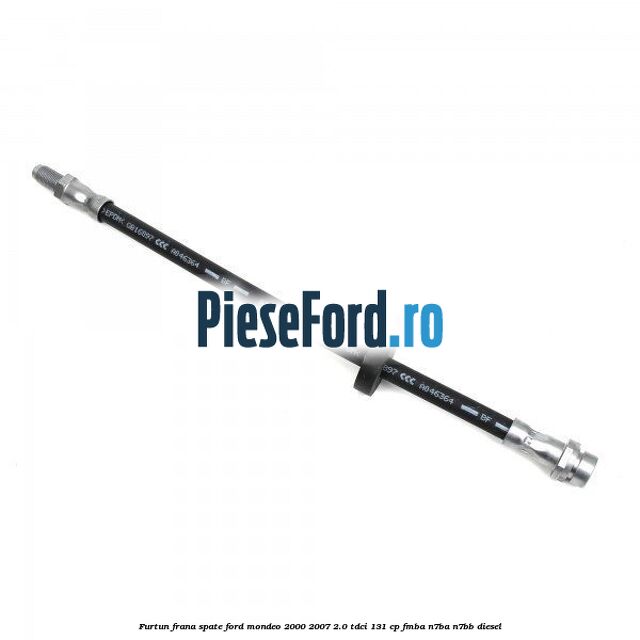Furtun frana spate Ford Mondeo 2000-2007 2.0 TDCi 131 cp FMBA, N7BA, N7BB diesel