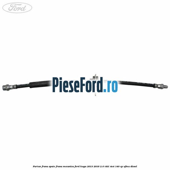Furtun frana spate frana mecanica Ford Kuga 2013-2016 2.0 TDCi 4x4 140 cp UFMA diesel