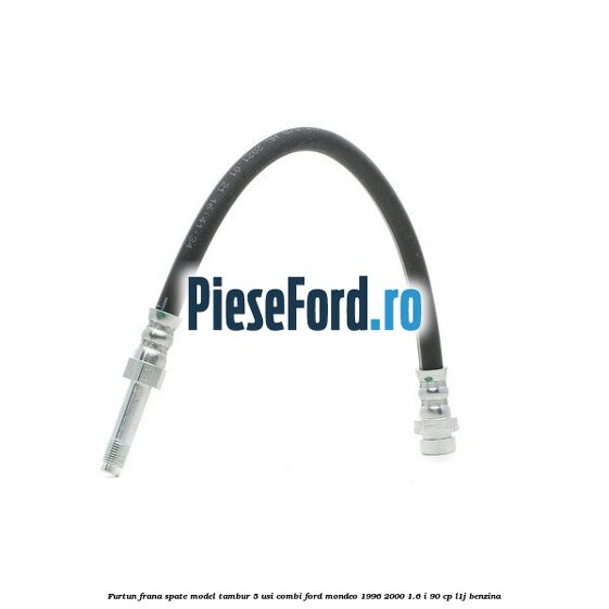 Furtun frana spate, model tambur 5 usi combi Ford Mondeo 1996-2000 1.6 i 90 cp L1J benzina