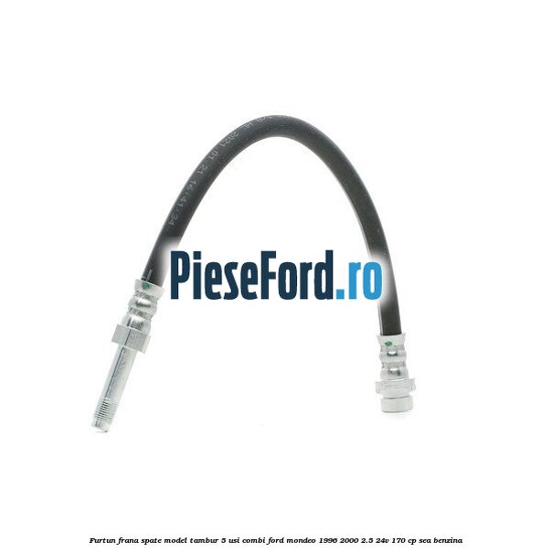 Furtun frana spate, model tambur 5 usi combi Ford Mondeo 1996-2000 2.5 24V 170 cp SEA benzina
