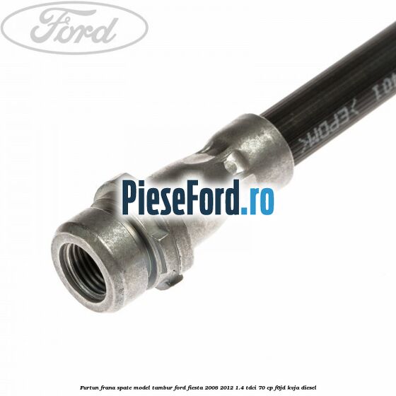 Furtun frana spate model tambur Ford Fiesta 2008-2012 1.4 TDCi 70 cp F6JD, KVJA diesel