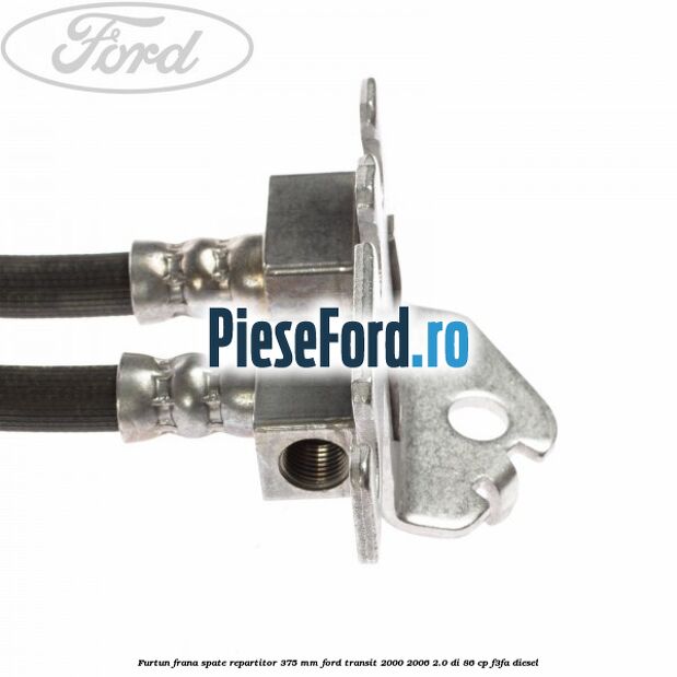 Furtun frana spate repartitor 375 mm Ford Transit 2000-2006 2.0 DI 86 cp F3FA diesel