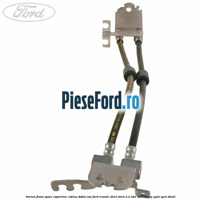 Furtun frana spate repartitor cabina dubla van Ford Transit 2014-2018 2.2 TDCi 4x4 125 cp Furtun frana spate repartitor cabina dubla van Ford Transit 2014-2018 2.2 TDCi 4x4 125 cp CY24, CYR5 diesel