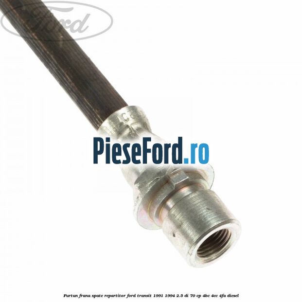 Furtun frana spate repartitor Ford Transit 1991-1994 2.5 DI 70 cp 4BC, 4CC, 4FA diesel