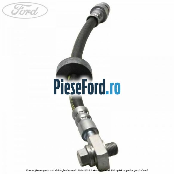 Furtun frana spate roti duble Ford Transit 2014-2018 2.0 EcoBlue RWD 130 cp Furtun frana spate roti duble Ford Transit 2014-2018 2.0 EcoBlue RWD 130 cp BKRA, YMHA, YMR6 diesel