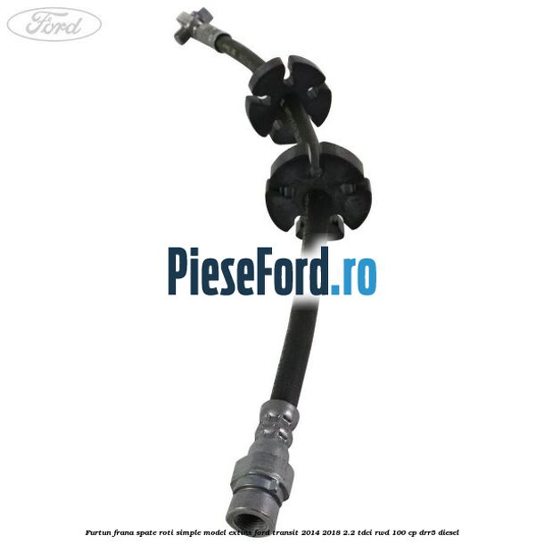 Furtun frana spate roti simple model extins Ford Transit 2014-2018 2.2 TDCi RWD 100 cp Furtun frana spate roti simple model extins Ford Transit 2014-2018 2.2 TDCi RWD 100 cp DRR5 diesel
