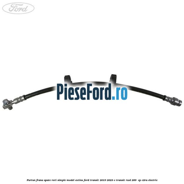 Furtun frana spate roti simple model extins Ford Transit 2019-2023 E-TRANSIT RWD 269  cp C2RA electric