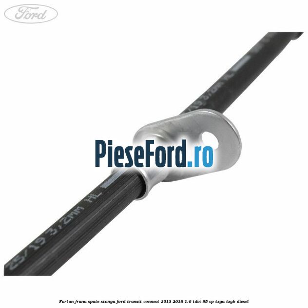Furtun frana spate stanga Ford Transit Connect 2013-2018 1.6 TDCi 95 cp TZGA, TZGB diesel