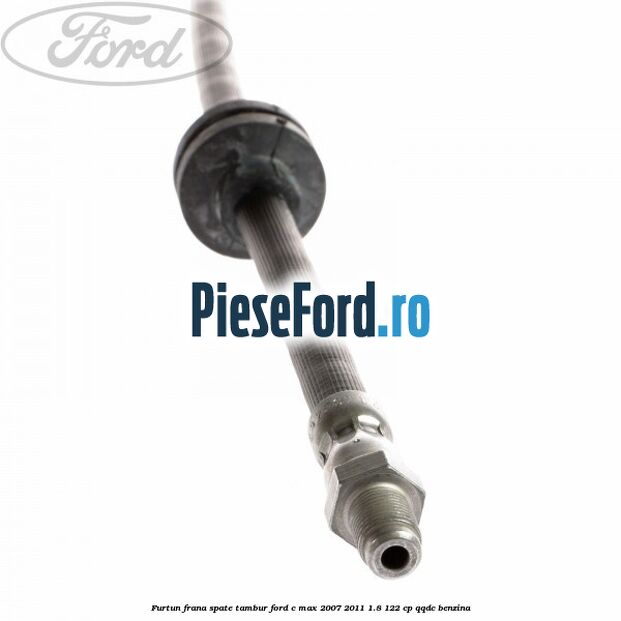 Furtun frana spate tambur Ford C-Max 2007-2011 1.8 122 cp Furtun frana spate tambur Ford C-Max 2007-2011 1.8 122 cp QQDC benzina