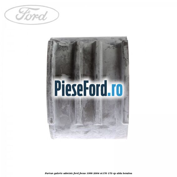 Furtun galerie admisie Ford Focus 1998-2004 ST170 173 cp ALDA benzina