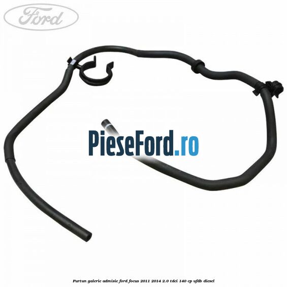 Furtun galerie admisie Ford Focus 2011-2014 2.0 TDCi 140 cp UFDB diesel