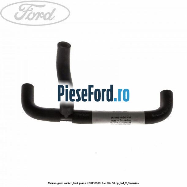 Furtun gaze carter Ford Puma 1997-2003 1.4 16V 90 cp