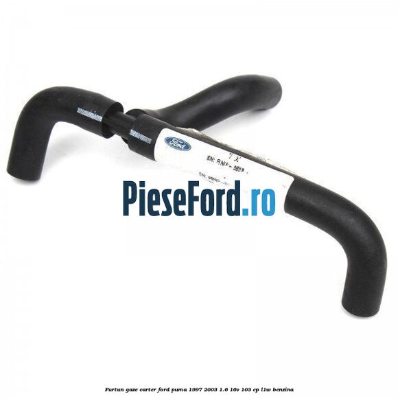 Furtun gaze carter Ford Puma 1997-2003 1.6 16V 103 cp Furtun gaze carter Ford Puma 1997-2003 1.6 16V 103 cp L1W benzina