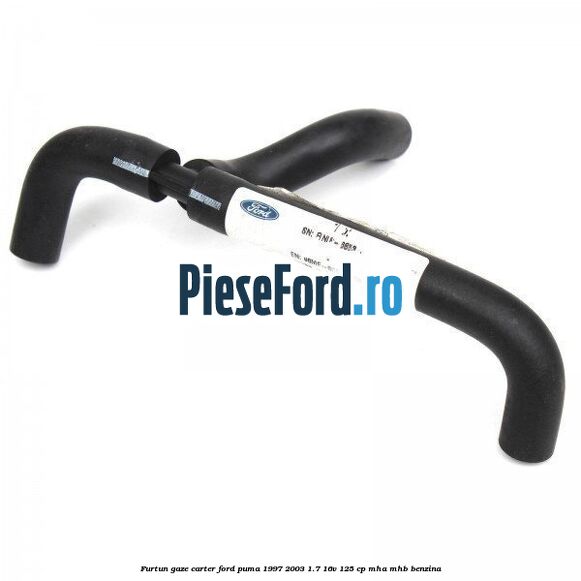 Furtun gaze carter Ford Puma 1997-2003 1.7 16V 125 cp MHA, MHB benzina