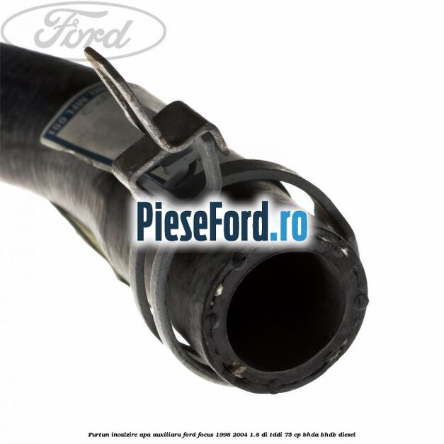 Furtun incalzire apa auxiliara Ford Focus 1998-2004 1.8 DI/TDDi 75 cp BHDA, BHDB diesel