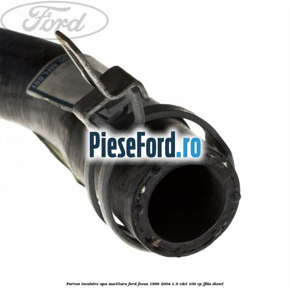 Furtun incalzire apa auxiliara Ford Focus 1998-2004 1.8 TDCi 100 cp FFDA diesel