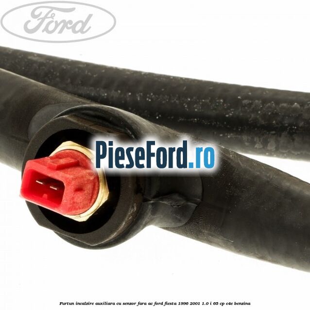 Furtun incalzire auxiliara cu senzor fara AC Ford Fiesta 1996-2001 1.0 i 65 cp C4E benzina